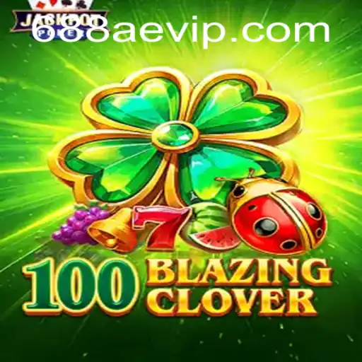 Discovering the Enchantment of 100BlazingClover: An Exciting Journey